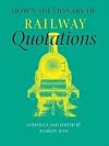 Dow's Dictionary of Railway Quotations