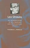 Leo Strauss: An Introduction to His Thought and Intellectual Legacy
