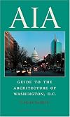 AIA Guide to the Architecture of Washington, D.C.