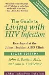 The Guide to Living with HIV Infection: Developed at the Johns Hopkins AIDS Clinic (A Johns Hopkins Press Health Book)