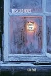 This Cold House: The Simple Science of Energy Efficiency