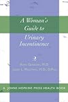 A Woman's Guide to Urinary Incontinence (A Johns Hopkins Press Health Book)