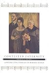 Contested Paternity: Constructing Families in Modern France