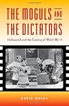 The Moguls and the Dictators