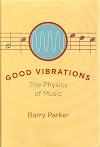 Good Vibrations: The Physics of Music