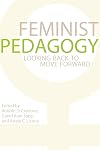 Feminist Pedagogy: Looking Back to Move Forward (A Feminist Formations Reader)