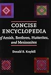 Concise Encyclopedia of Amish, Brethren, Hutterites, and Mennonites