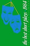 The Best Short Plays, 1984 (Best American Short Plays)