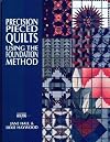 Precision-Pieced Quilts: Using the Foundation Method