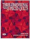 Three-Dimensional Pieced Quilts