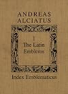 Andreas Alciatus: Volume I: The Latin Emblems; Volume II: Emblems in Translation (Index Emblematicus)