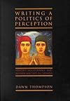 Writing a politics of perception : memory, holography and women writers in Canada