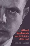 Alfred Valdmanis and the Politics of Survival
