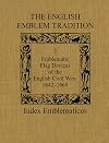 The English emblem tradition. 3, Emblematic flag devices of the English civil wars, 1642-1660