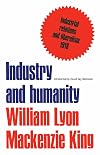 Industry and humanity; a study in the principles underlying industrial reconstruction
