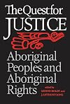 The Quest for Justice: Aboriginal Peoples and Aboriginal Rights