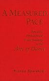 A Measured Pace: Toward a Philosophical Understanding of the Arts of Dance (Toronto Studies in Philosophy)