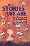The stories we are : an essay on self-creation