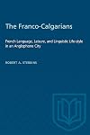 The Franco-Calgarians: French Language, Leisure, and Linguistic Life-style in an Anglophone City (Heritage)