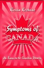 Symptoms of Canada: An Essay on the Canadian Identity