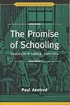 The Promise of Schooling: Education in Canada, 1800-1914 (Themes in Canadian History)