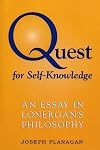 Quest for Self-Knowledge: An Essay in Lonergan's Philosophy (Lonergan Studies)