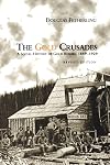 The gold crusades : a social history of gold rushes, 1849-1929