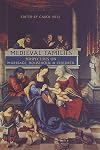 Medieval Families: Perspectives on Marriage, Household, and Children (MART: The Medieval Academy Reprints for Teaching)