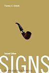 Signs: An Introduction to Semiotics (Toronto Studies in Semiotics and Communication)