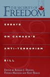 The Security of Freedom: Essays on Canada's Anti-Terrorism Bill