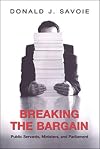 Breaking the bargain : public servants, ministers, and Parliament