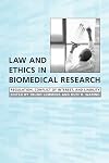 Law and Ethics in Biomedical Research: Regulation, Conflict of Interest and Liability