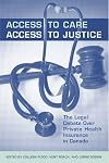 Access to care, access to justice : the legal debate over private health insurance in Canada