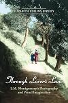 Through Lover's Lane: L.M. Montgomery's Photography and Visual Imagination