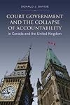 Court Government and the Collapse of Accountability in Canada and the United Kingdom (IPAC Series in Public Management and Governance)