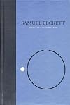 Novels I of Samuel Beckett: Volume I of The Grove Centenary Editions (Works of Samuel Beckett the Grove Centenary Editions)