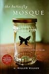 The Butterfly Mosque: A Young American Woman's Journey to Love and Islam