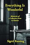 Everything is Wonderful: Memories of a Collective Farm in Estonia