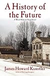 A History of the Future: A World Made By Hand Novel