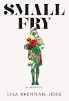 Small Fry: A Memoir