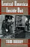 Central America Inside Out: The Essential Guide to Its Societies, Politics, and Economies
