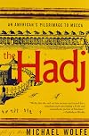 The Hadj: An American's Pilgrimage to Mecca