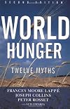 World Hunger: Twelve Myths