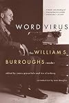 Word Virus: The William S. Burroughs Reader (Burroughs, William S.)