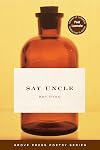 Say Uncle: Poems