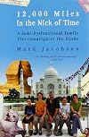 12,000 Miles in the Nick of Time: A Family Tale