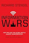Information Wars: How We Lost the Global Battle Against Disinformation and What We Can Do About It