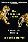 The Shapeless Unease: My Year in Search of Sleep