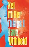 Things I Have Withheld