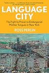 Language City: The Fight to Preserve Endangered Mother Tongues in New York